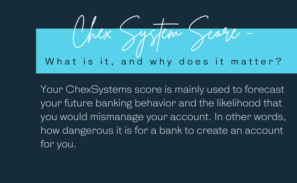 Chexsystem Score - What It Is, And Why Does It Matter?