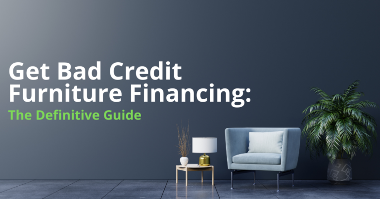 Get Bad Credit Furniture Financing: The Definitive Guide