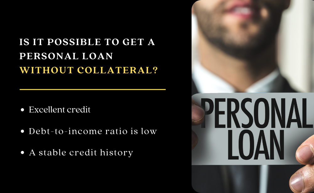 Is It Possible To Get A Personal Loan Without Collateral?