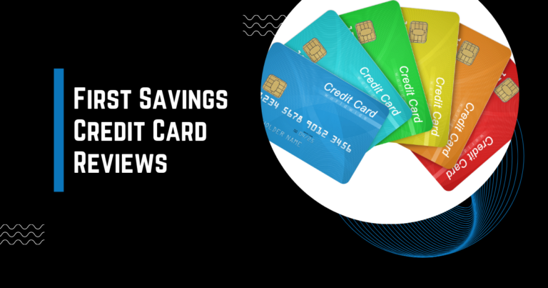 First Savings Credit Card Reviews