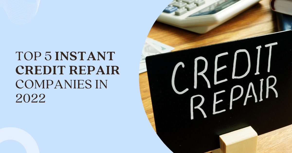 Instant Credit Repair Companies