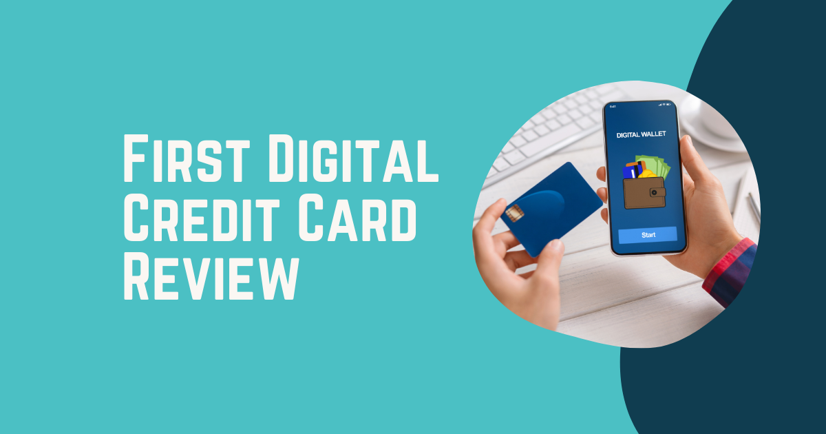 First Digital Credit Card Review