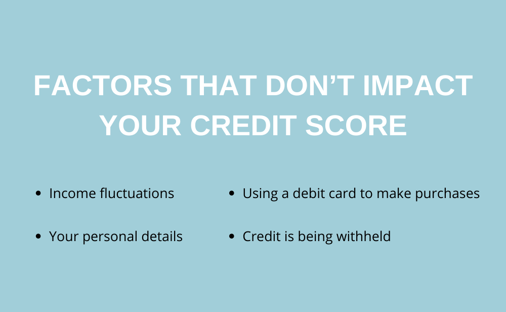 Factors That Don'T Impact Your Credit Score