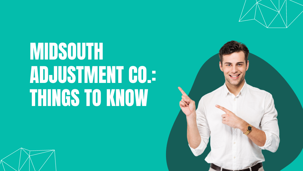 Midsouth Adjustment Co.: Things To Know